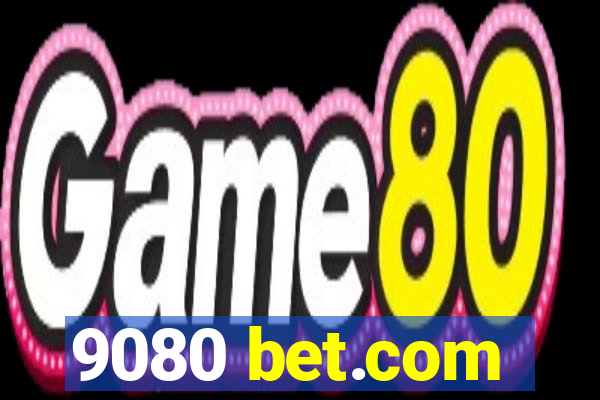 9080 bet.com